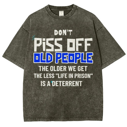 Don't Piss Off Old People.Vintage Distressed T-shirt