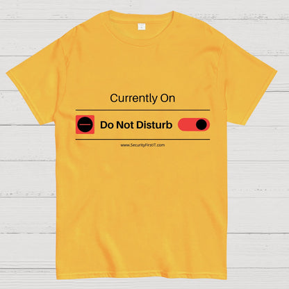 Do Not Disturb Mode Geeky T-Shirt