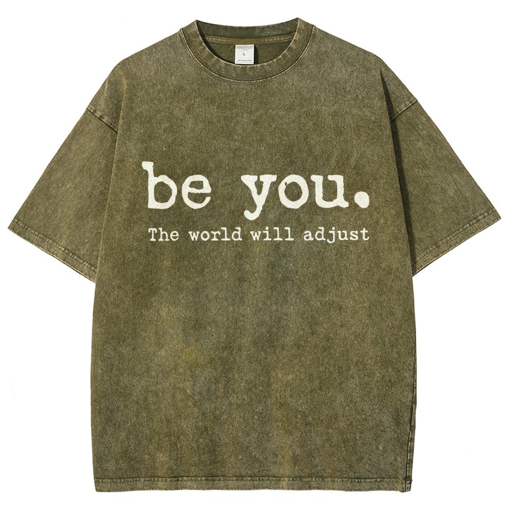 Be You The World Will Adjust Vintage Distressed T-shirt