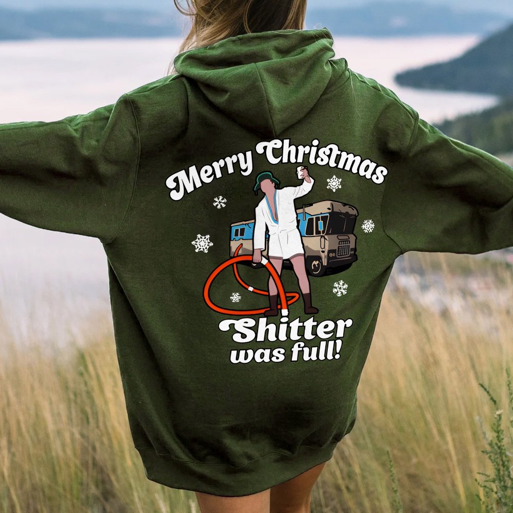 Merry Christmas Shitter Was Full Printed Back Unisex Cotton Hoodie