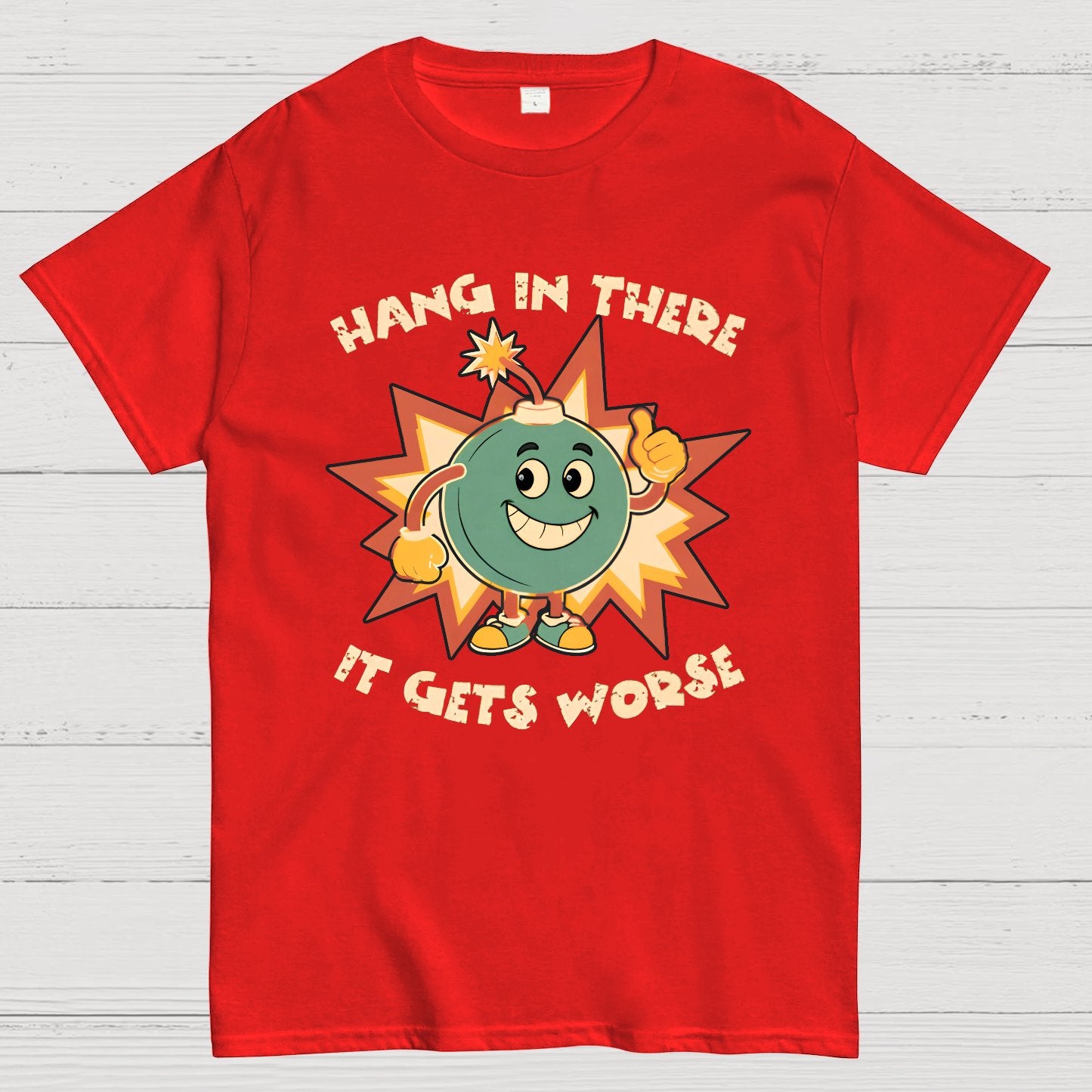 Funny Bomb Hang In There Sarcasm Geek T-Shirt