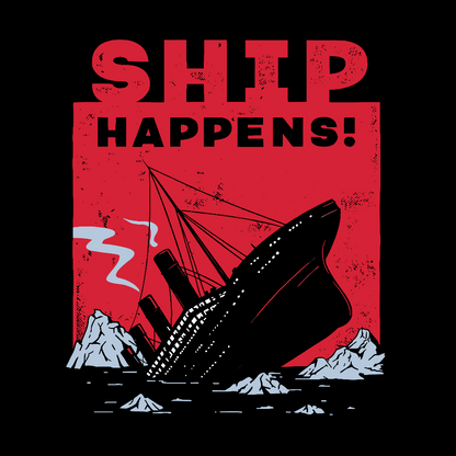 Ship Happens! Nerdy T-Shirt