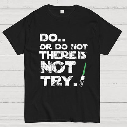 Act Or Don't Act. There Is No Half - way Geeky T-Shirt