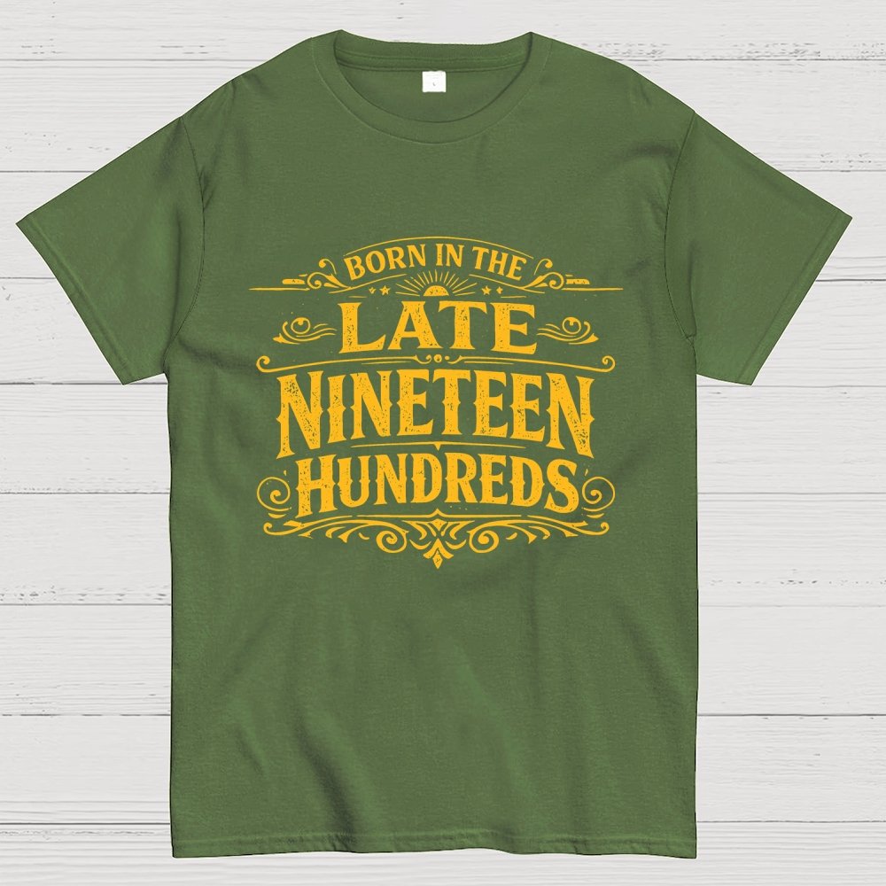 Born In The Late Nineteen Hundreds Geek T-Shirt