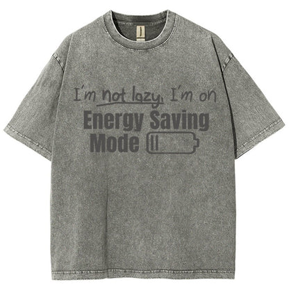 Tees I'm Not Lazy Energy Saving Mode Sarcastic Vintage Distressed T-shirt
