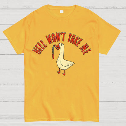 Hell Won't Take Me Geek T-Shirt