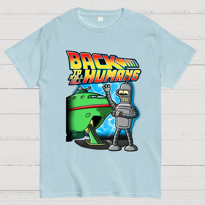 Back To Kill All Humans Nerdy T-Shirt