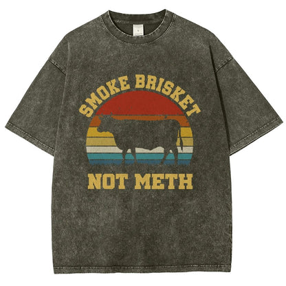 Smoke Brisket Not Meth Vintage Distressed T-shirt