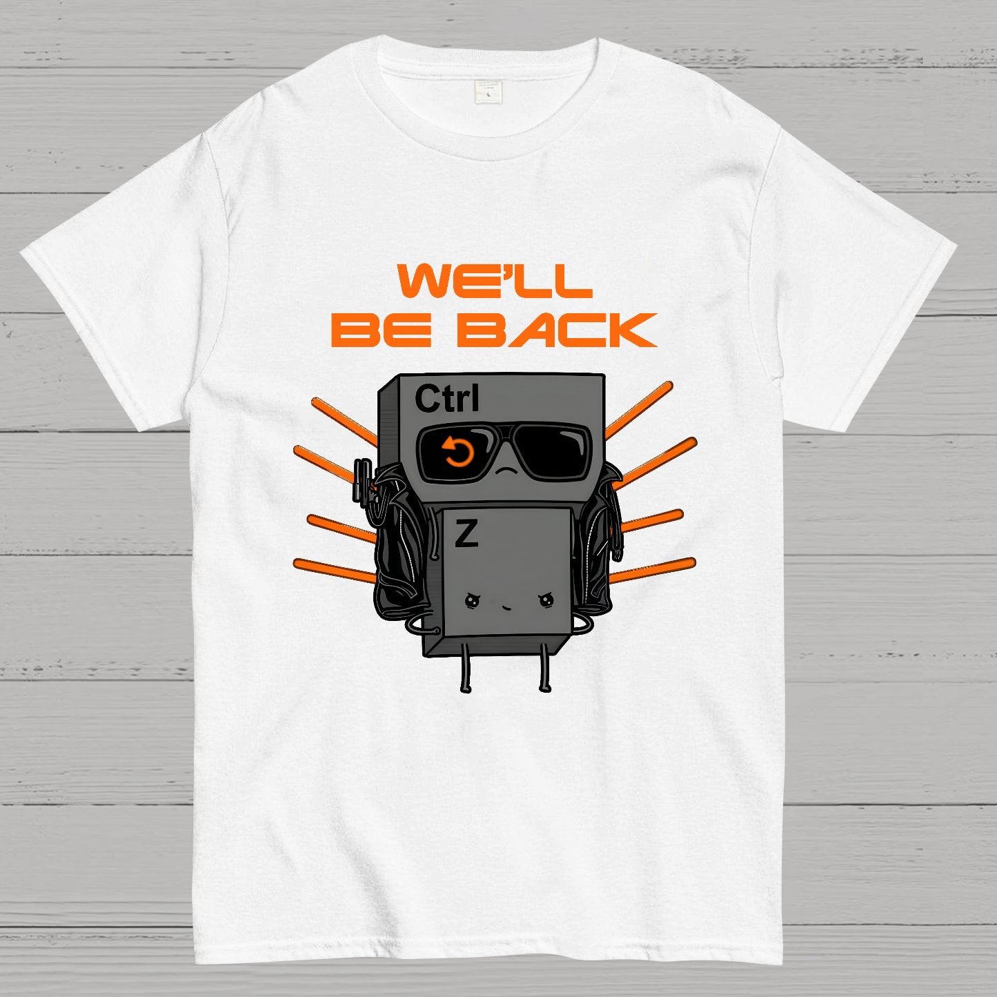 We'll Be Back Geek T-Shirt