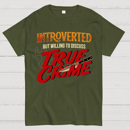 Willing To Discuss True Crime Geek T-Shirt