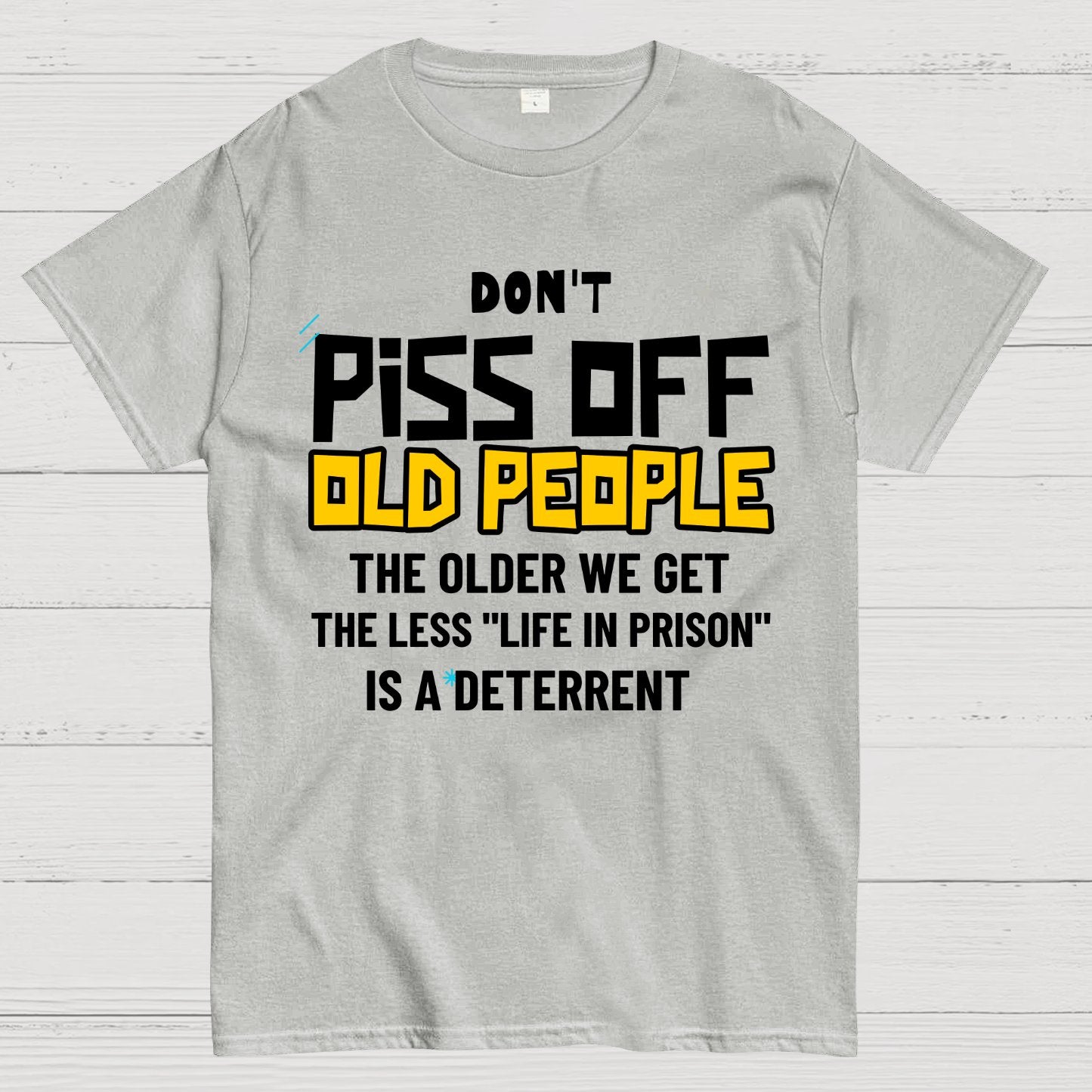 Don't Piss Off Old People Geek T-Shirt