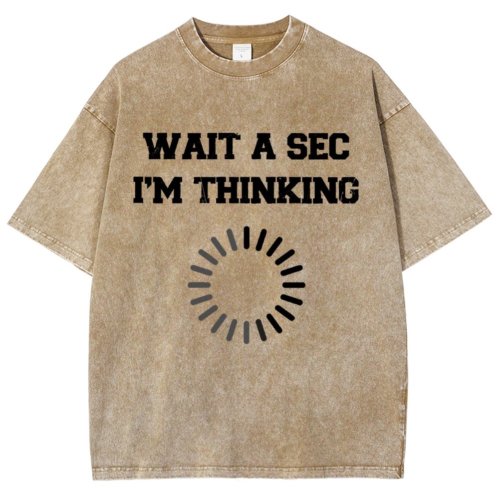 Wait A Sec I'm Thinking Vintage Distressed T-shirt