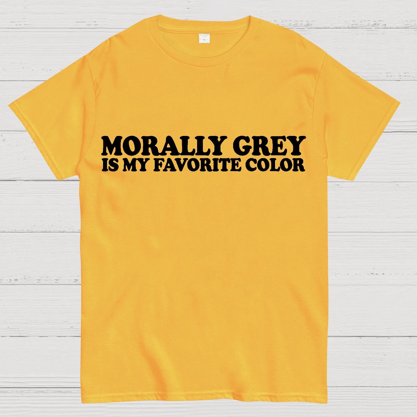 Morally Grey Is My Favorite Color Geek T-Shirt