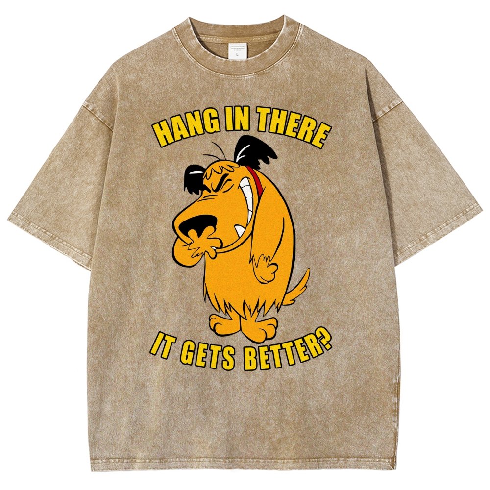 Hang In There It Gets Better？Vintage Distressed T-shirt