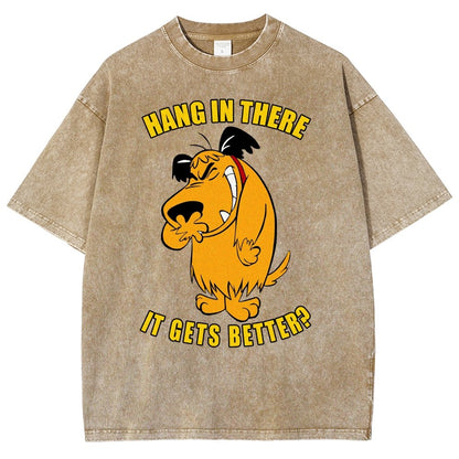 Hang In There It Gets Better？Vintage Distressed T-shirt