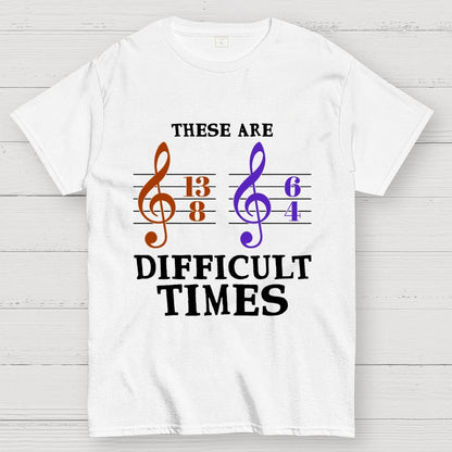 These Are Difficult Times Unisex Geek T-Shirt