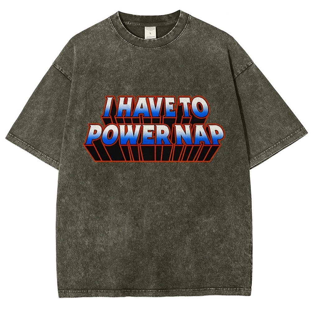 I Have To Power Nap Vintage Distressed T-shirt