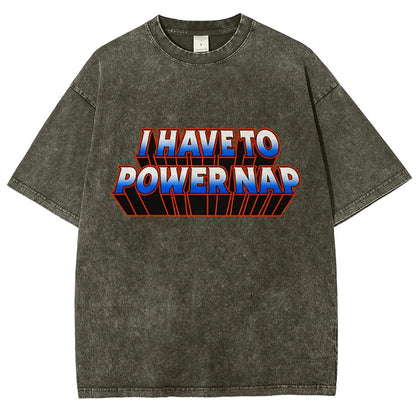 I Have To Power Nap Vintage Distressed T-shirt