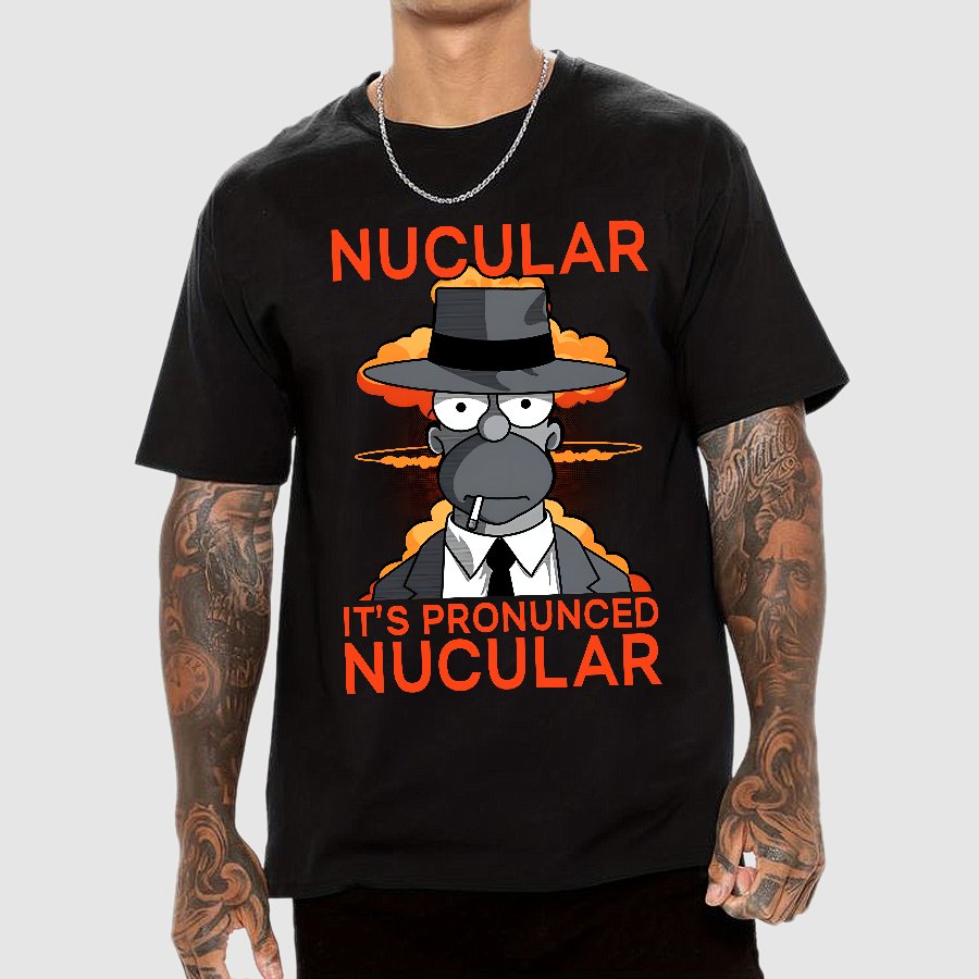 It's Pronunced Nucular Geek T-Shirt