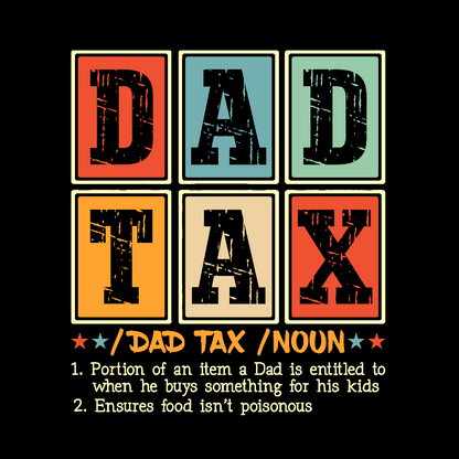 Funny Dad Tax Noun Geek T-Shirt