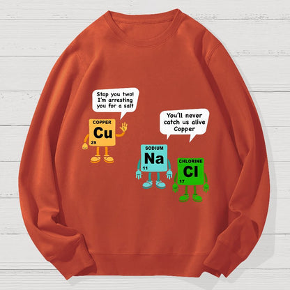 Funny Salt and Copper Periodic Table Police Pun Geek Cotton Sweatshirt