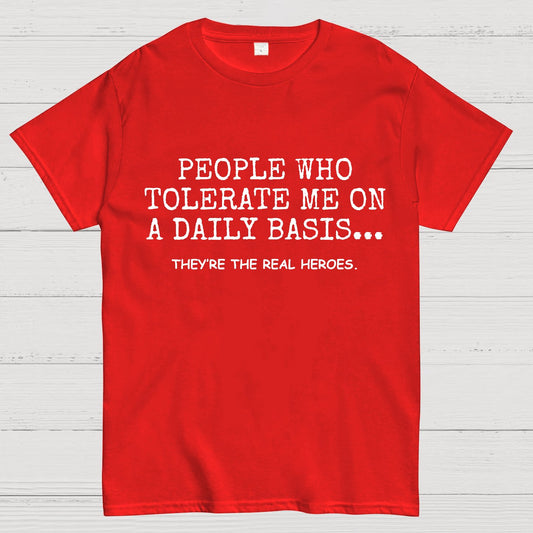 People Who Tolerate Me On A Daily Basts Geeky T-Shirt