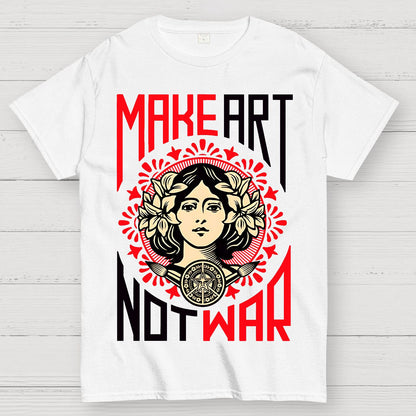 Make Art Not War Geek T-Shirt