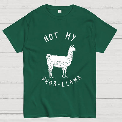 Not My Probllama Unisex Geek T-Shirt
