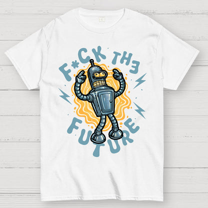Fck the future Geek T-Shirt