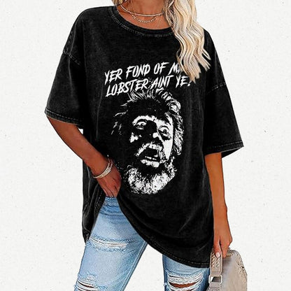 Yer Fond of Me Lobster ain’t Ye Vintage Distressed T-shirt