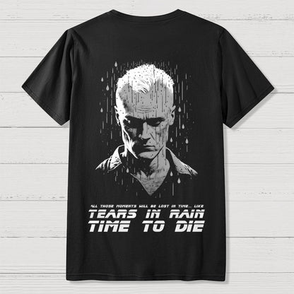 Like Tears in Rain...time to Die Back Printing Geek T-Shirt