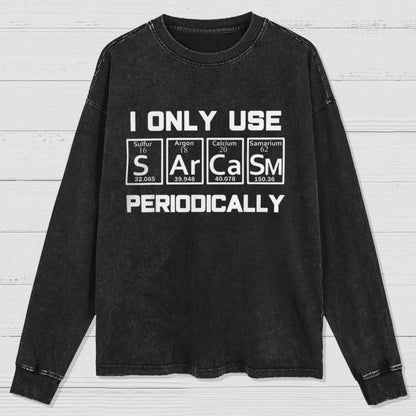 Sarcasm Periodic Table Element Weird Science Washed Long Sleeve Tee