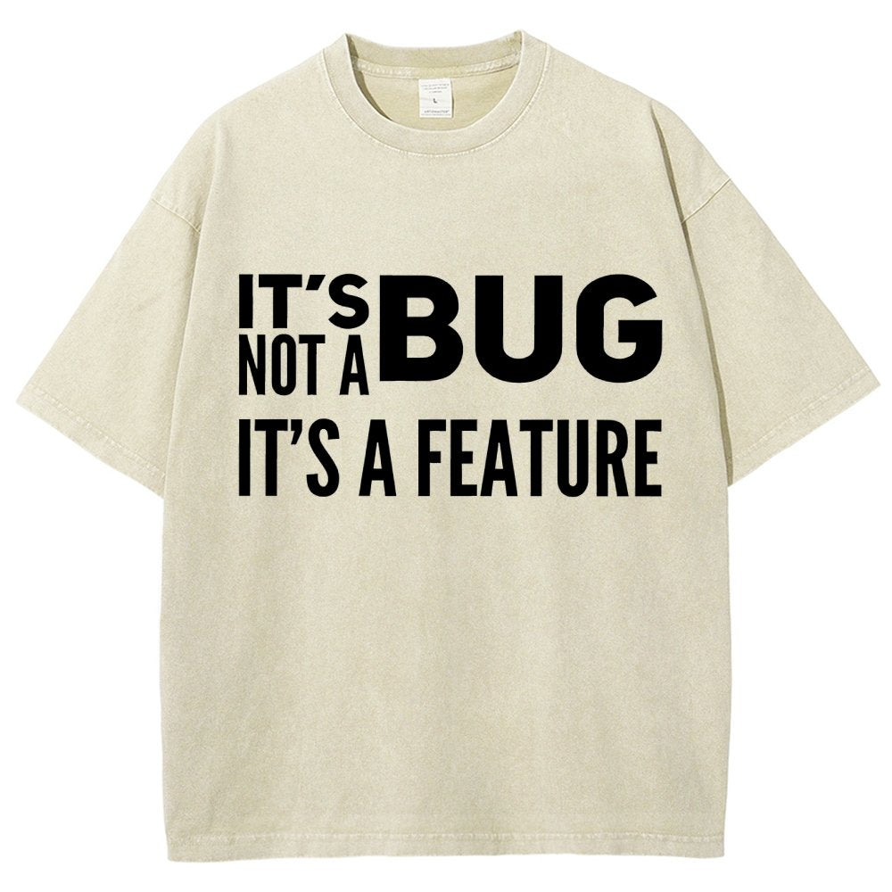 It's not a Bug It's a Feature Vintage Distressed T-shirt