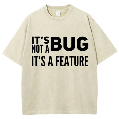 It's not a Bug It's a Feature Vintage Distressed T-shirt
