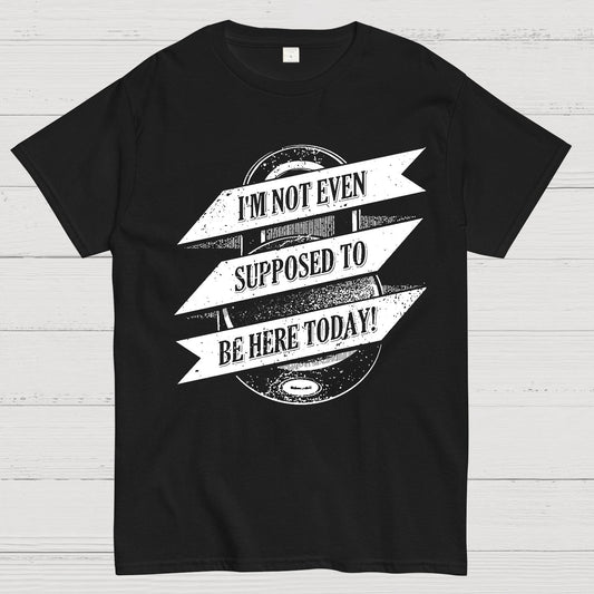 Not Supposed To Be Here Nerdy T-Shirt