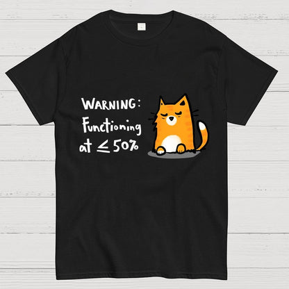 Functioning at Reduced Capacity Geek T-Shirt