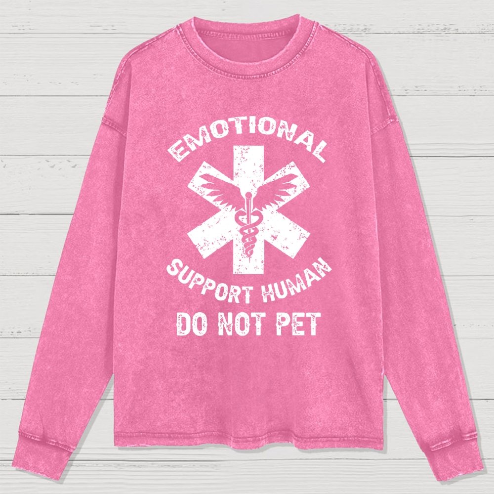 Emotional Support Human Do Not Pet Washed Long Sleeve Tee