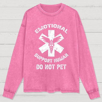 Emotional Support Human Do Not Pet Washed Long Sleeve Tee