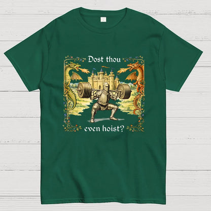 Dost Thou Even Hoist? Geek T-Shirt