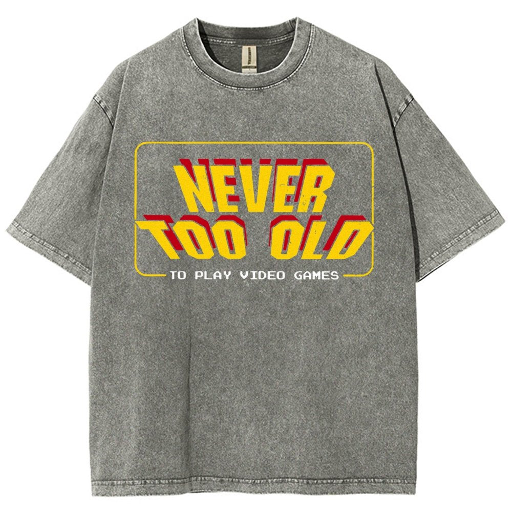 Never Too Old Vintage Distressed T-shirt