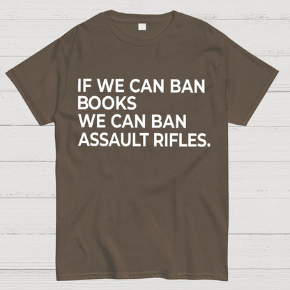 If We Can Ban Books We Can Ban Assault Rifles Geek T-Shirt