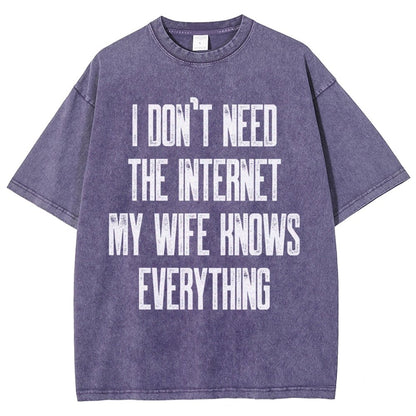 Funny Word I don't need the internet my wife knows everything Vintage Distressed T-shirt