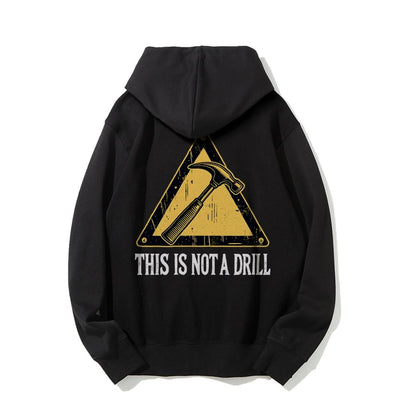 This Is Not A Drill Printed Back Unisex Cotton Hoodie
