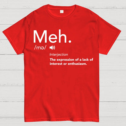 Meh Defintion-Funny Geek T-Shirt