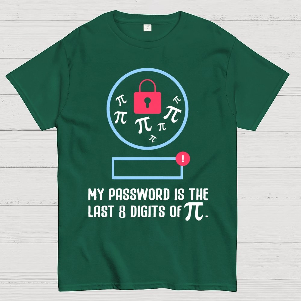 My Password the last digits Pi Day Geek T-Shirt