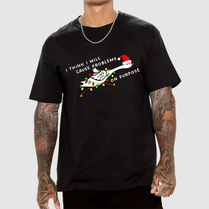 I Think I'll Cause Problems Geek T-Shirt