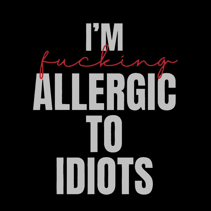 I'm Allergic To Idiots Geek T-Shirt