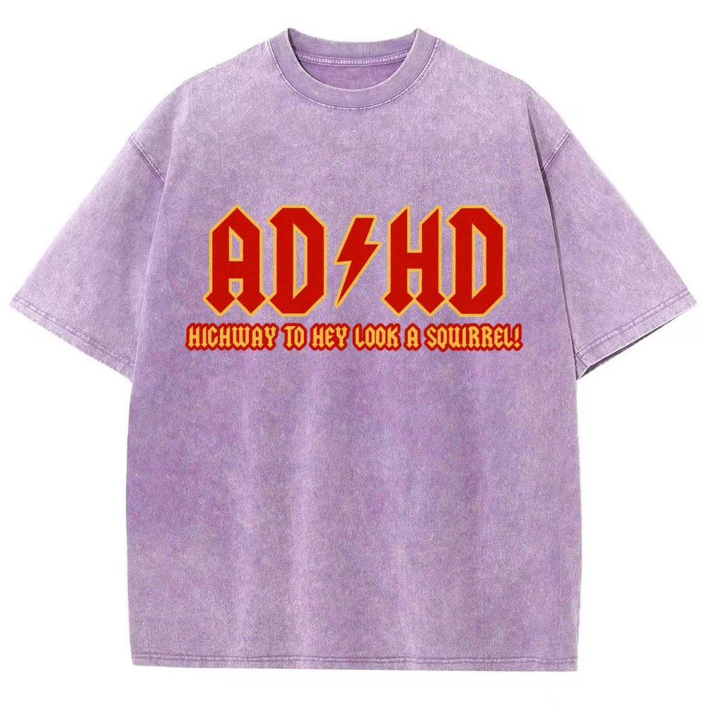 Adhd Highway To Hey Look A Squirrel Vintage Distressed T-shirt