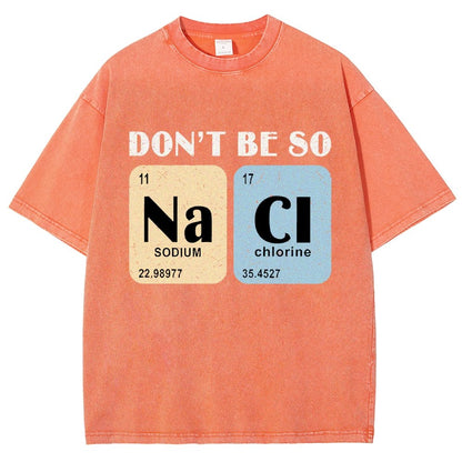Scientist Chemistry Don't Be so naci Vintage Distressed T-shirt