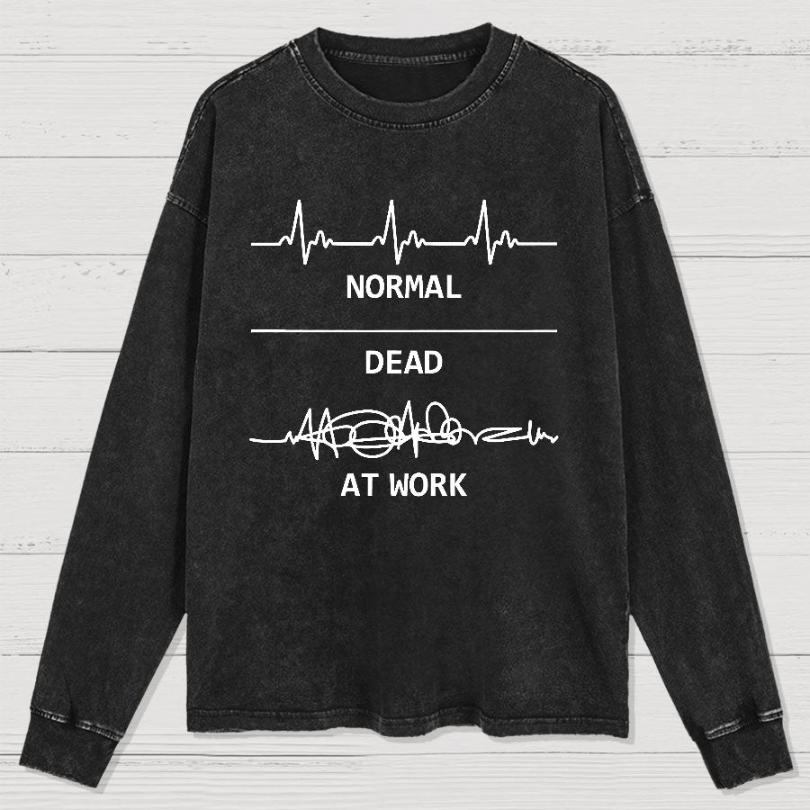 Normal Dead At Work Washed Long Sleeve Tee